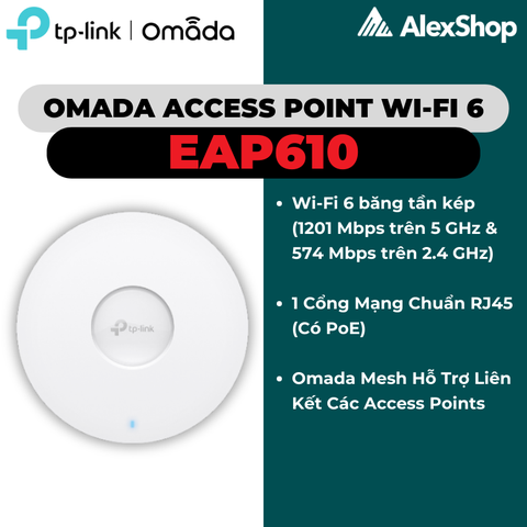 [AX1800] TP-Link Omada EAP610 | Access Point Wifi 6 Gắn Trần Băng Thông AX1800