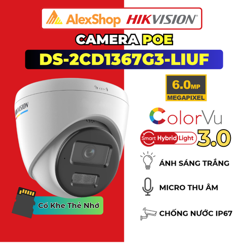 [6M] Camera POE ColorVu Hikvision DS-2CD1367G3-LIUF (2.8mm), Turret Màu Đêm, Chóng Báo Động Giả, Micro, Chóng Thời Tiết IP67, Hỗ Trợ Thẻ Nhớ