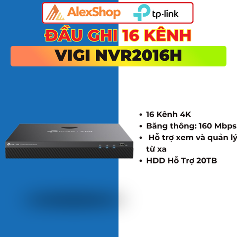 VIGI NVR2016H | Đầu Ghi Hình Mạng VIGI 16 kênh 4K, HDD Hỗ Trợ 20TB_TP-Link