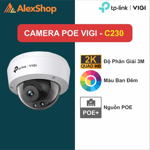 [3M] VIGI C230 (4mm) | Camera Dome Đa Năng POE TP-Link, Màu Ban Đêm, Phân Giải 3M, IP67
