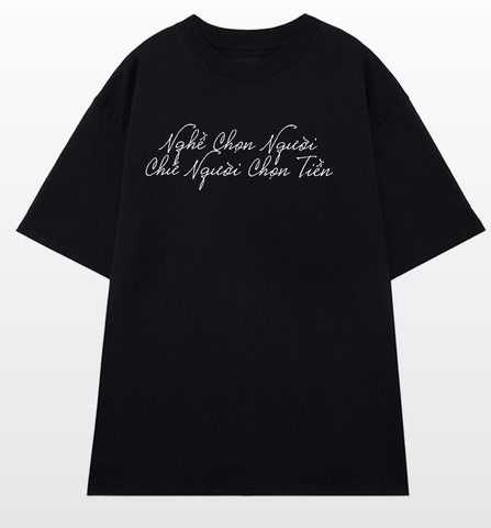 Áo thun chữ Nghề Chọn Người form âu rộng vải cotton cao cấp dày xịn - Streetwears SG