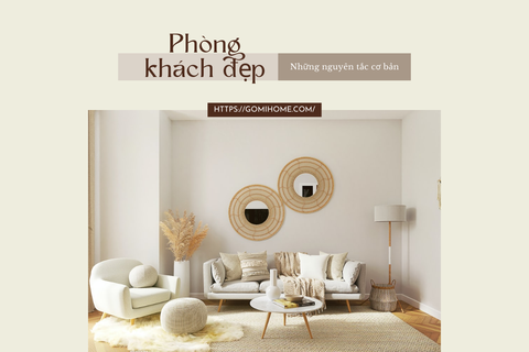 PHÒNG KHÁCH ĐẸP - NHỮNG NGUYÊN TẮC CƠ BẢN