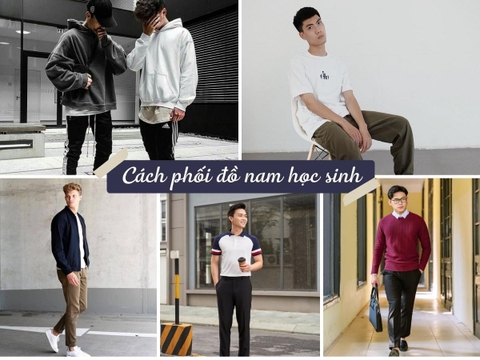 Bật mí cách phối đồ nam học sinh giúp ghi điểm tuyệt đối