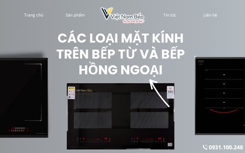Các loại mặt kính trên bếp từ và bếp hồng ngoại
