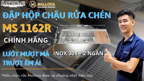 Review & Hướng Dẫn Lắp Đặt Chậu Rửa Bát Malloca MS 1162R - LƯỚT MƯỢT MÀ, TRƯỢT ÊM ÁI | SAYHOME