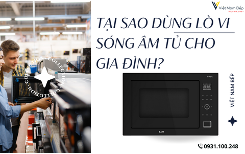 Lò vi sóng âm tủ là gì? Tại sao dùng lò vi sóng âm tủ cho gia đình?