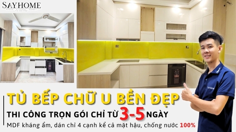 THIẾT KẾ - THI CÔNG NỘI THẤT TỦ BẾP HIỆN ĐẠI | SAYHOME