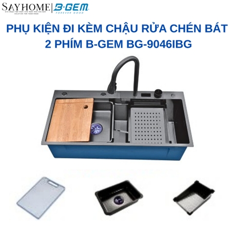 Bộ chậu rửa chén bát B-Gem BG-9046IBG 2 phím, inox 304 phủ nano đen, 1 ngăn hiển thị nhiệt độ - Hàng chính hãng B-GEM