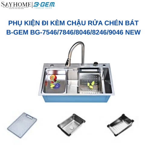 Bộ chậu rửa chén bát B-Gem BG-7546NEW/7846NEW/8246NEW/9046NEW inox 1 ngăn tích hợp vòi - Hàng chính hãng B-GEM