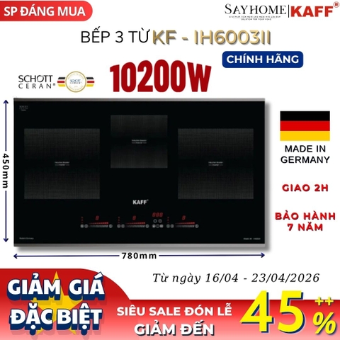 Bếp từ KAFF KF-IH6003II 3 vùng nấu - Bảo hành chính hãng 7 năm