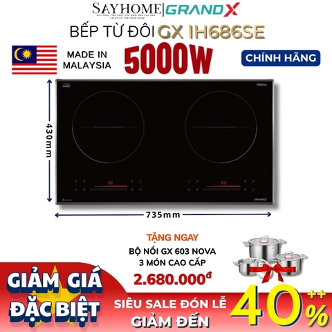 Bếp từ đôi GRANDX GX IH686SE Series 6 - Bảo hành chính hãng 3 năm