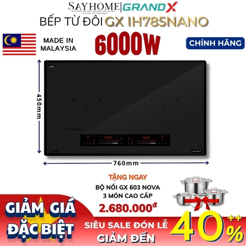 Bếp từ đôi GRANDX GX IH785NANO Series 7 - Bảo hành chính hãng 4 năm