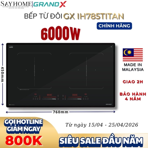 Bếp từ đôi GRANDX GX IH785TITAN Series 7 - Bảo hành chính hãng 4 năm