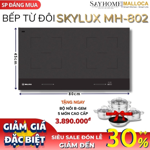 Bếp từ đôi MALLOCA SKYLUX MH-802 - Hàng chính hãng