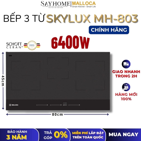 Bếp từ MALLOCA Skylux MH-803 3 vùng nấu - Hàng chính hãng