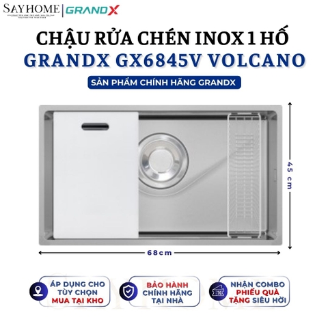 Chậu rửa chén bát 1 hố inox 304 GRANDX GX6845V VOLCANO 68cm - Chính hãng