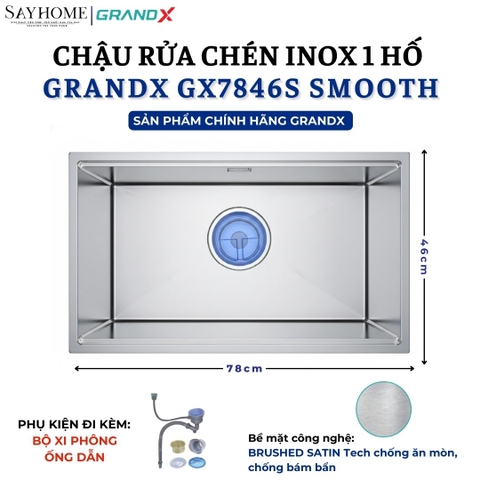 Chậu rửa chén bát 1 hố inox 304 GRANDX GX7846S SMOOTH - 78cm -  Chính hãng