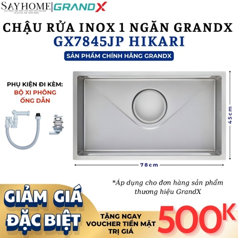 Chậu rửa chén bát 1 hố inox 304 GRANDX GX7845JP HIKARI 78cm - Chính hãng