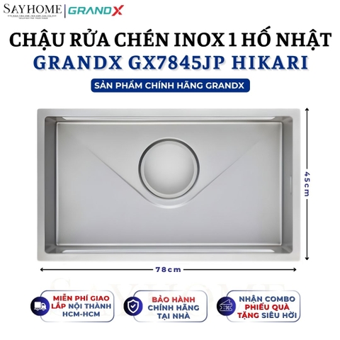 Chậu rửa chén bát 1 hố inox 304 GRANDX GX7845JP HIKARI 78cm - Chính hãng