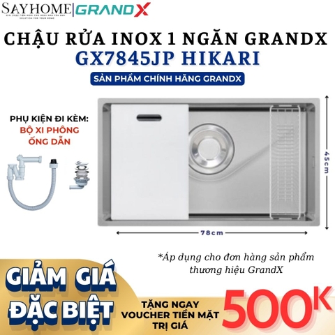 Chậu rửa chén bát 1 hố inox 304 GRANDX GX7845JP HIKARI 78cm - Chính hãng