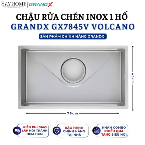 Chậu rửa chén bát 1 hố inox 304 GRANDX GX7845V VOLCANO 78cm - Chính hãng