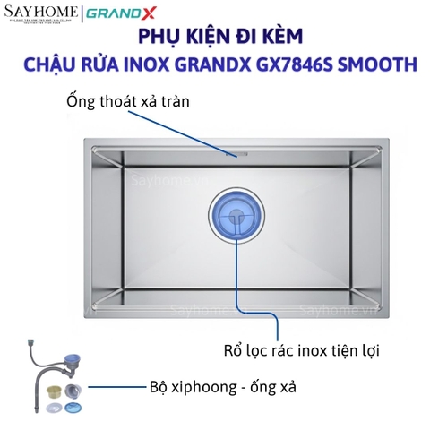Chậu rửa chén bát 1 hố inox 304 GRANDX GX7846S SMOOTH - 78cm -  Chính hãng