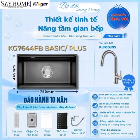 Chậu rửa chén bát 1 hố Nhật Kluger KG7644FB Basic/Plus - Hàng chính hãng