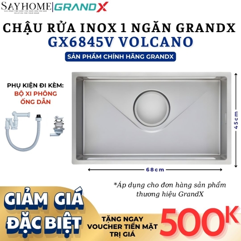 Chậu rửa chén bát 1 hố inox 304 GRANDX GX6845V VOLCANO 68cm - Chính hãng
