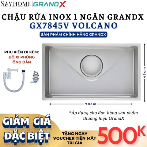 Chậu rửa chén bát 1 hố inox 304 GRANDX GX7845V VOLCANO 78cm - Chính hãng