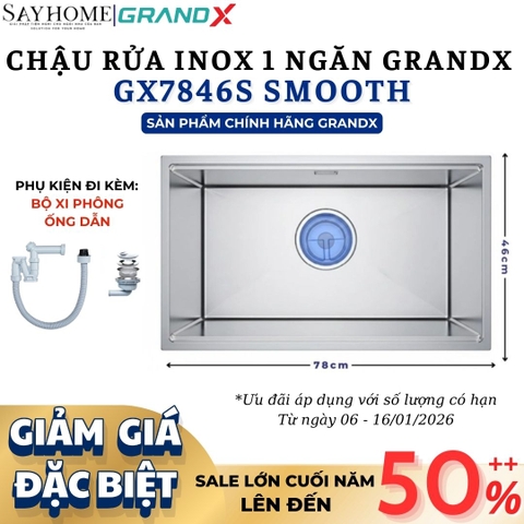 Chậu rửa chén bát 1 hố inox 304 GRANDX GX7846S SMOOTH - 78cm -  Chính hãng