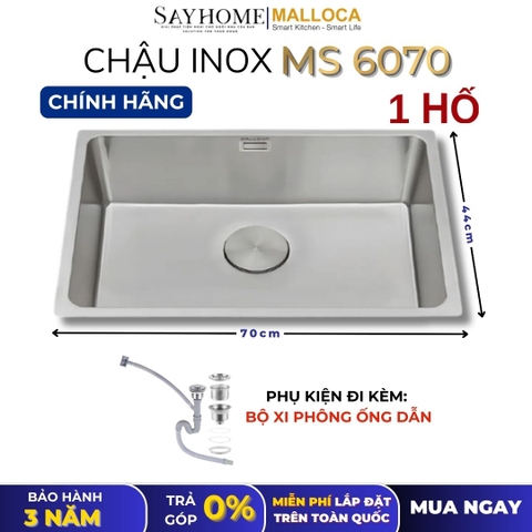Chậu rửa chén bát 1 hố inox 304 MALLOCA MS 6070 - Chính hãng
