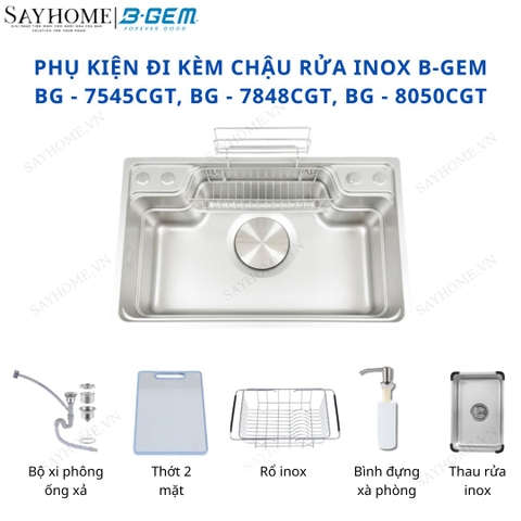 Chậu rửa chén bát 1 hố inox 304 B-GEM BG - 7545CGT, BG - 7848CGT, BG - 8050CGT tại thành phố Hồ Chí Minh