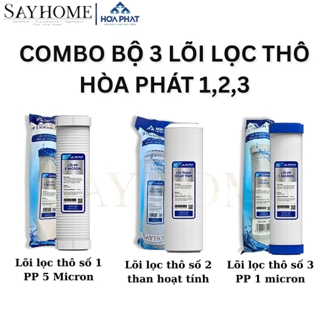 Bộ lõi lọc thô Hòa Phát 1,2,3 - Hàng chính hãng
