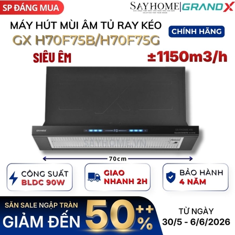 Máy hút mùi GrandX GX H70F75B/ GX H70F75G âm tủ ray kéo - Hàng chính hãng
