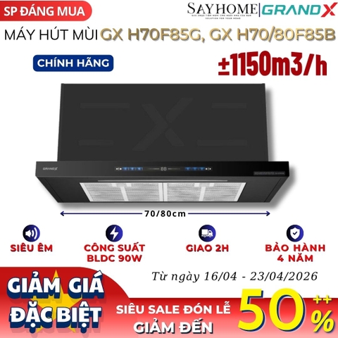 Máy hút mùi GrandX GX H70F85B/ GX H70F85G/ GX H80F85B âm tủ - Hàng chính hãng