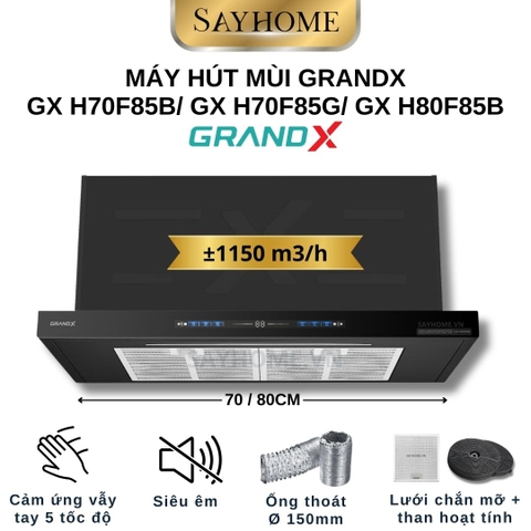 Máy hút mùi GrandX GX H70F85B/ GX H70F85G/ GX H80F85B âm tủ - Hàng chính hãng
