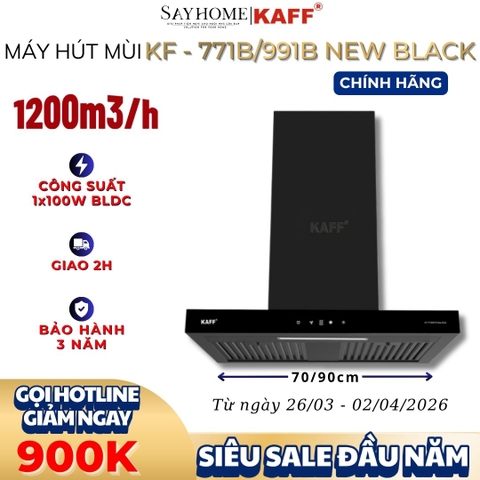 Máy hút mùi KAFF KF - 771B/991B New Black chữ T - Bảo hành chính hãng 3 năm