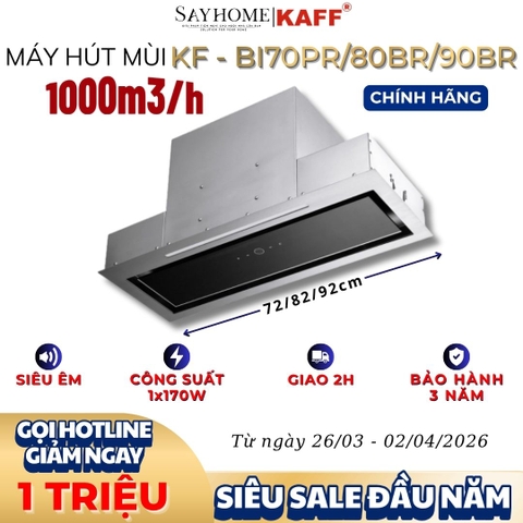 Máy hút mùi KAFF KF-BI70PR / BI80PR/ BI90PR âm toàn phần - Bảo hành chính hãng 3 năm
