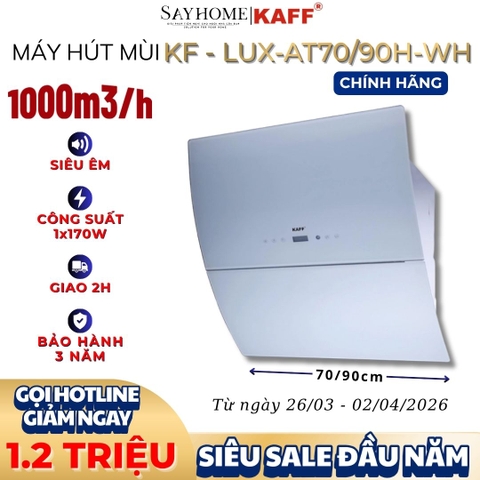Máy hút mùi KAFF KF-LUX-AT70H/AT90H-WH kính vát - Bảo hành chính hãng 3 năm