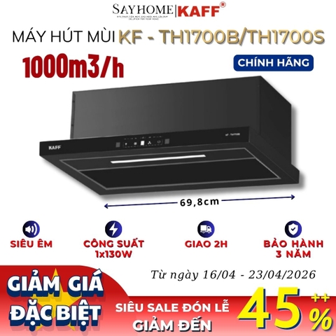 Máy hút mùi KAFF KF-TH1700S/TH1700B- Hàng chính hãng