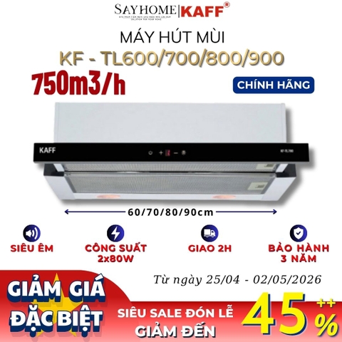 Máy hút mùi KAFF KF-TL600/TL700/TL800/TL900 âm tủ ray kéo cảm ứng - Bảo hành chính hãng 3 năm