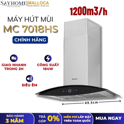 Máy hút mùi MALLOCA MC 7018HS kính cong RANGE HOOD - Hàng chính hãng