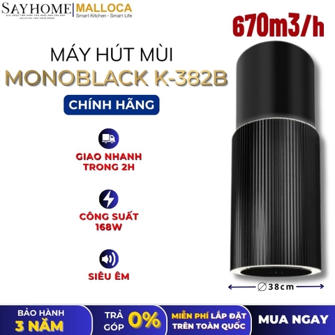 Máy hút mùi Malloca Monoblack K-382B treo độc lập - Hàng chính hãng