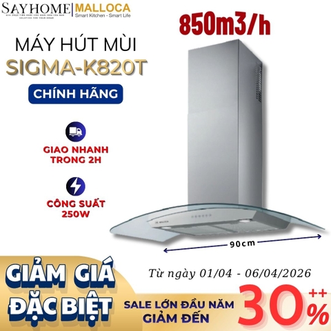 Máy hút mùi MALLOCA SIGMA-K820T kính cong RANGE HOOD - Hàng chính hãng