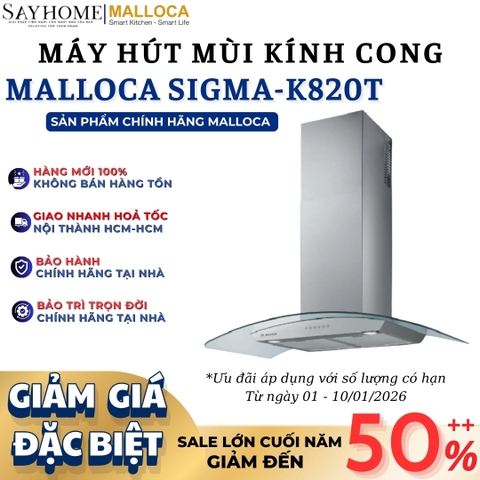 Máy hút mùi MALLOCA SIGMA-K820T kính cong RANGE HOOD - Hàng chính hãng MALLOCA