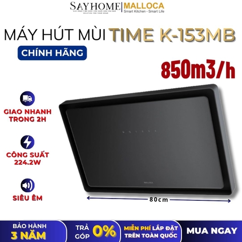 Máy hút mùi Malloca TIME K-153MB dạng TV - Hàng chính hãng