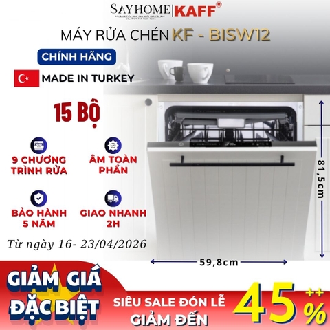 Máy rửa chén bát KAFF KF-BISW12 âm toàn phần 15 bộ đồ ăn Châu Âu - Bảo hành chính hãng 5 năm