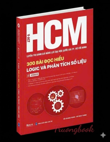 HCM - VACT Luyện thi đánh giá năng lực - Đại học Quốc gia Thành phố Hồ Chí Minh - 300 bài đọc hiểu Logic và Phân tích số liệu