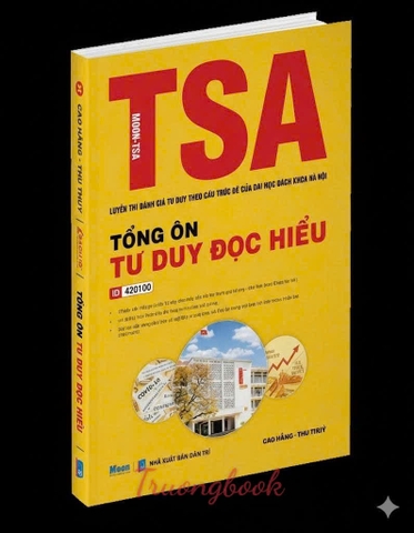 TSA – Luyện thi Đánh giá tư duy theo cấu trúc đề của Đại học Bách Khoa Hà Nội – Tổng ôn Tư duy đọc hiểu