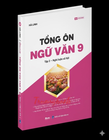 Tổng Ôn Ngữ Văn Lớp 9 Tập 2 - Nghị luận xã hội